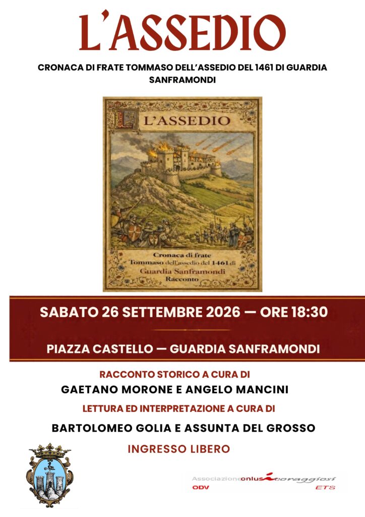 L'Assedio del 1461: la cronaca di frate Tommaso riporta Guardia Sanframondi al tempo di Ferrante d'Aragona locandina l'assedio